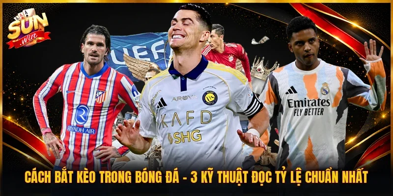 Cách Bắt Kèo Trong Bóng Đá | 3 Kỹ Thuật Đọc Tỷ Lệ Chuẩn Nhất