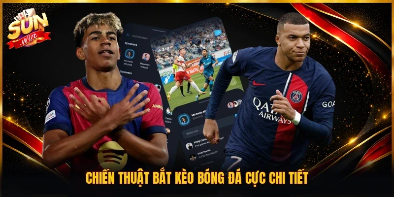 Chiến thuật bắt kèo bóng đá cực chi tiết
