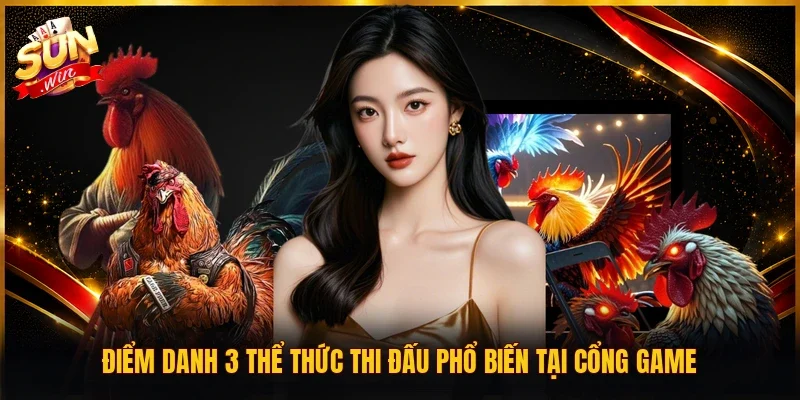 Điểm danh 3 thể thức thi đấu phổ biến tại cổng game
