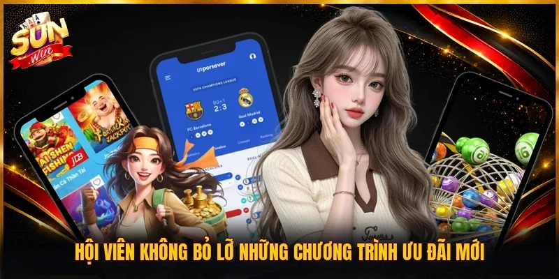 Hội viên không bỏ lỡ những chương trình ưu đãi mới