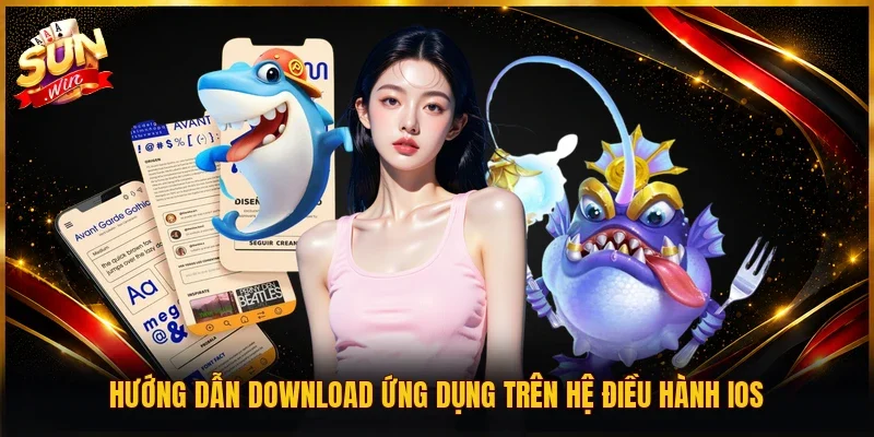 Hướng dẫn download ứng dụng trên hệ điều hành IOS