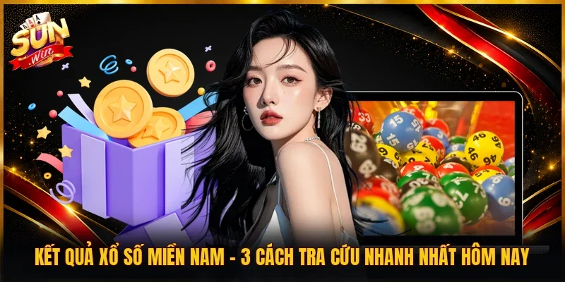 Kết Quả Xổ Số Miền Nam | 3 Cách Tra Cứu Nhanh Nhất Hôm Nay