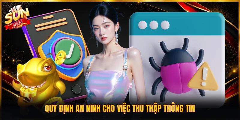 Quy định an ninh cho việc thu thập thông tin