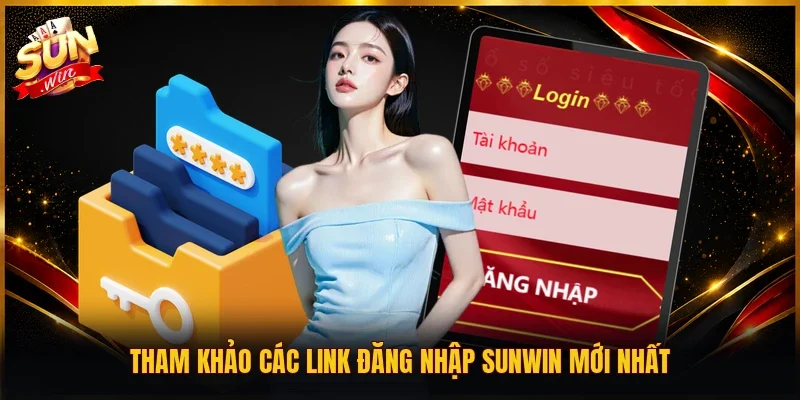 Tham khảo các link đăng nhập SUNWIN mới nhất