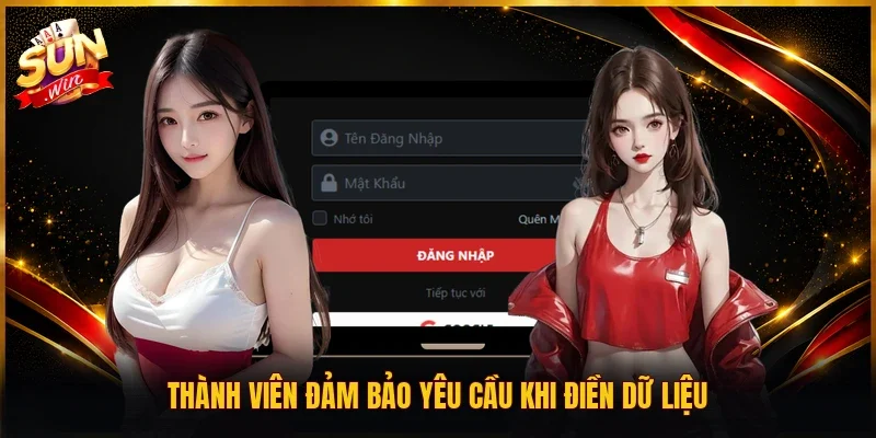 Thành viên đảm bảo yêu cầu khi điền dữ liệu